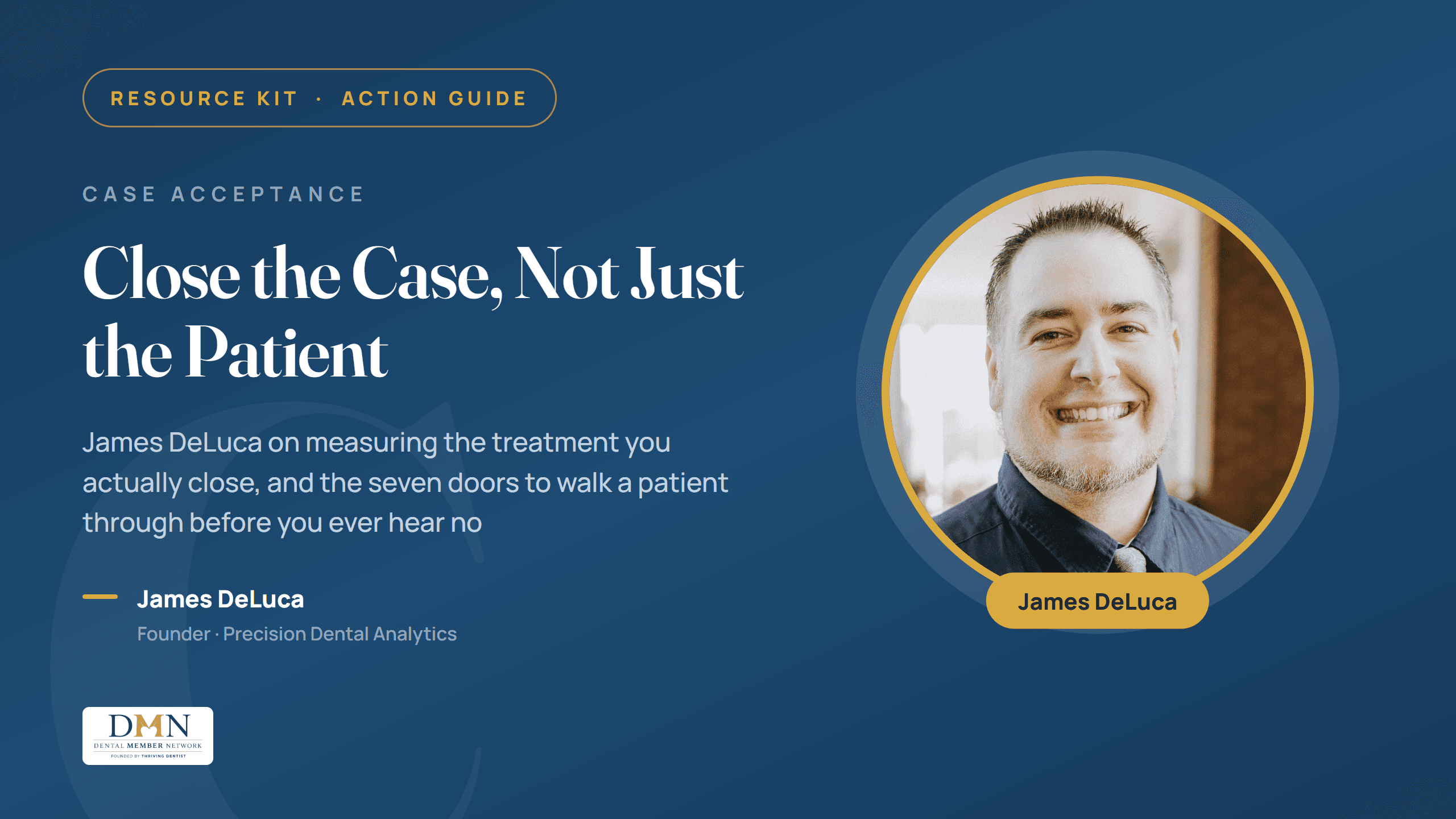 Close the Case, Not Just the Patient resource kit featuring James DeLuca